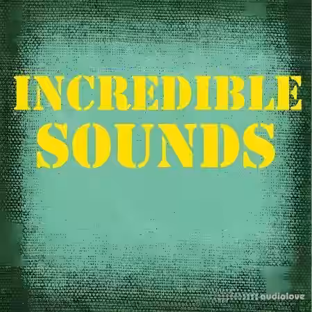 Incredible Sound Effects Incredible Sounds [FLAC] - Sample Pack Artwork