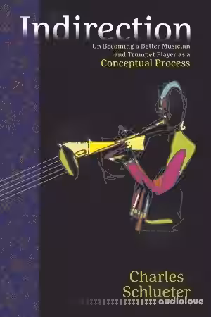 Indirection: On Becoming a Better Musician and Trumpet Player as a Conceptual Process - Sample Pack Artwork