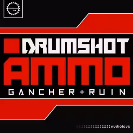 Industrial Strength Gancher and Ruin Drumshot Ammo [WAV] - Sample Pack Artwork