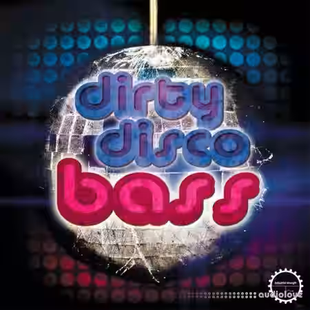 Industrial Strength Records Dirty Disco Bass - Sample Pack Artwork
