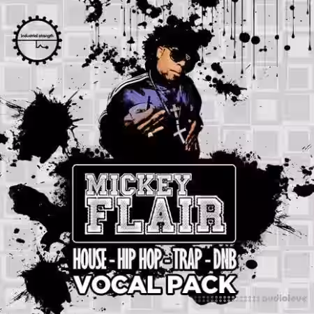 Industrial Strength Records Mickey Flair Vocal Pack [WAV] - Sample Pack Artwork