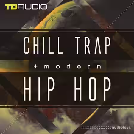 Industrial Strength TD Audio: Chill Trap and Modern Hip Hop [WAV, MiDi, Synth Presets] - Sample Pack Artwork