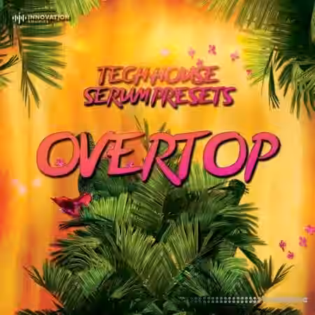 Innovation Sounds OverTop Tech House [Synth Presets] - Sample Pack Artwork