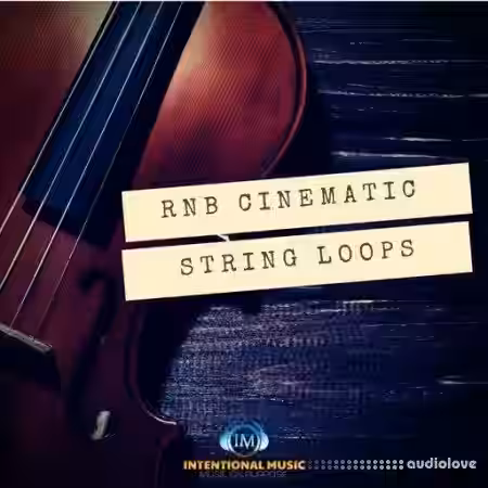 Intentional Music RNB CINEMATIC STRING LOOPS [WAV] - Sample Pack Artwork