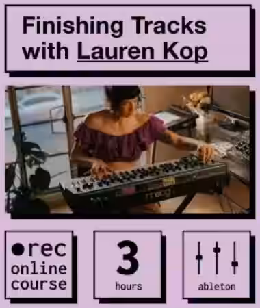IO Music Academy Finishing Tracks with Lauren Kop [TUTORiAL] - Sample Pack Artwork