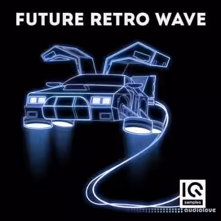 IQ Samples Future Retro Wave [WAV, MiDi, Synth Presets] - Sample Pack Artwork