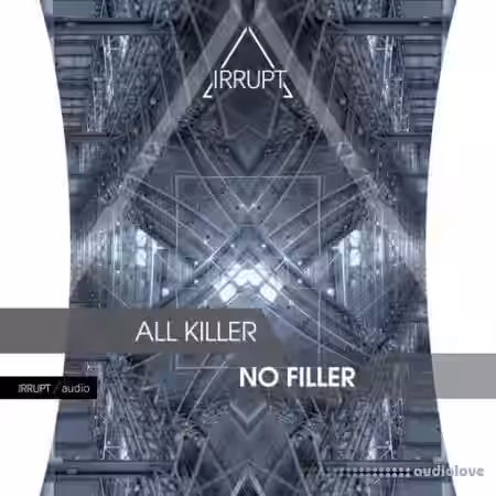Irrupt All Killer, No Filler [WAV] - Sample Pack Artwork
