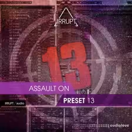 Irrupt Assault On Preset 13 [WAV] - Sample Pack Artwork