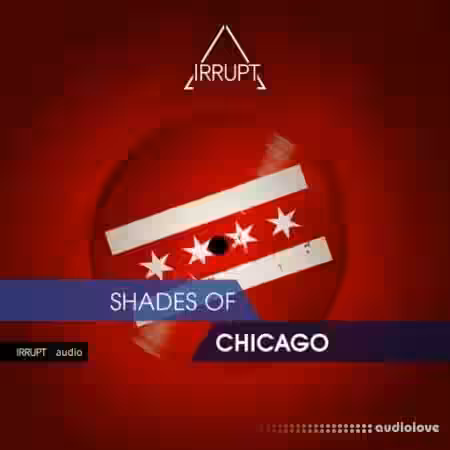 Irrupt Audio Shades Of Chicago [WAV] - Sample Pack Artwork