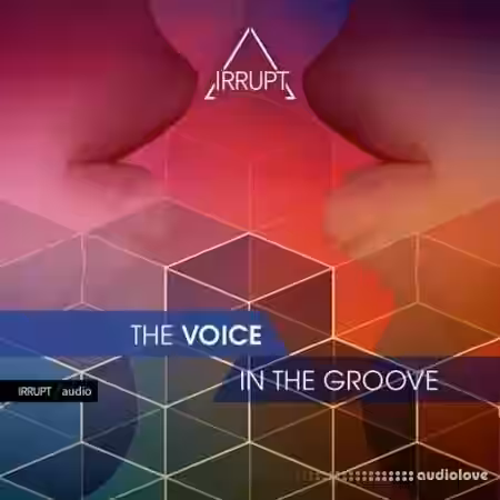 Irrupt Audio The Voice In The Groove [WAV] - Sample Pack Artwork