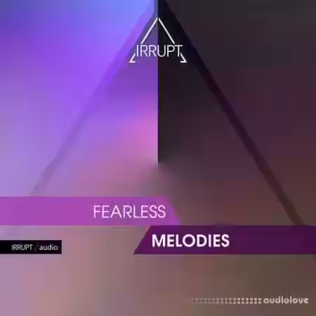 Irrupt Fearless Melodies [WAV] - Sample Pack Artwork
