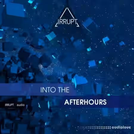 Irrupt Into The Afterhours [WAV] - Sample Pack Artwork