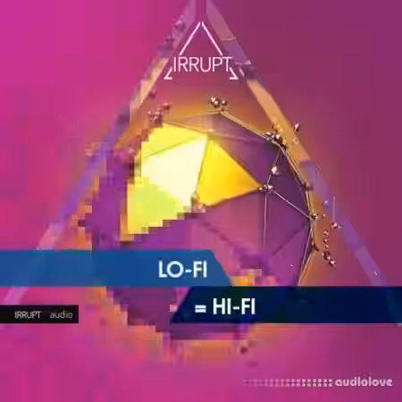 Irrupt LO-FI = HI-FI [WAV] - Sample Pack Artwork