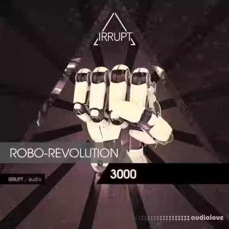 Irrupt Robo-Revolution 3000 [WAV] - Sample Pack Artwork