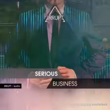 Irrupt Serious Business [WAV] - Sample Pack Artwork
