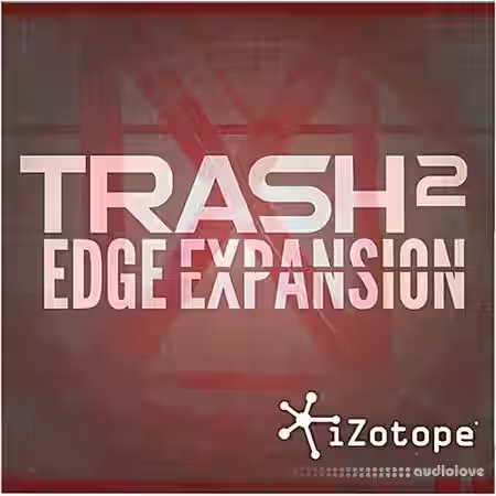 iZotope Edge Expansion [DAW Presets, Trash 2] - Sample Pack Artwork