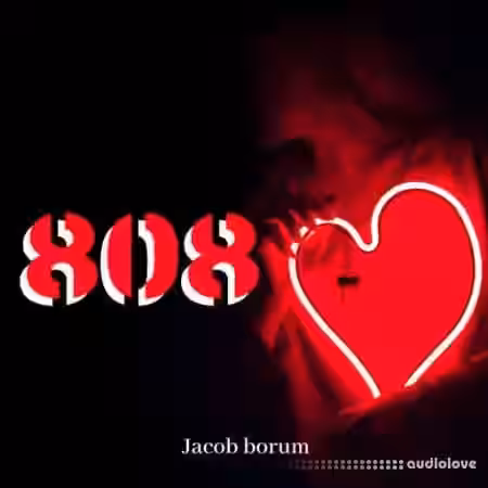Jacob Borum 808 Love Vol.1 [WAV] - Sample Pack Artwork