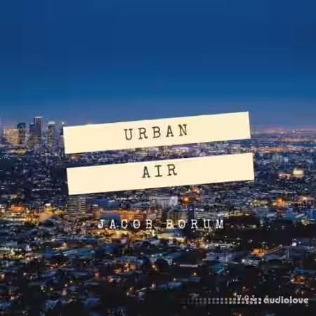 Jacob Borum Urban Air Vol.4 [WAV] - Sample Pack Artwork