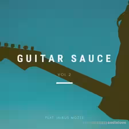Jairus Mozee Guitar Sauce Vol.2 [WAV] - Sample Pack Artwork