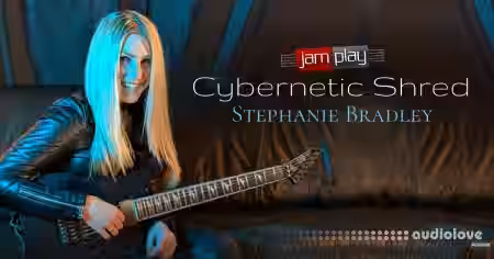 JamPlay Cybernetic Shred Stephanie Bradley [TUTORiAL] - Sample Pack Artwork