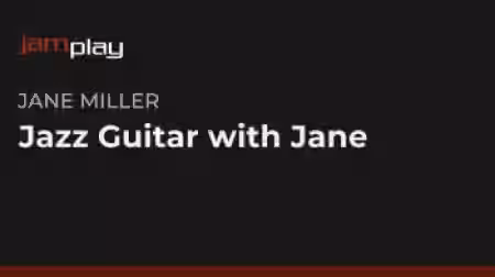 Jamplay Jazz Guitar with Jane Miller [TUTORiAL] - Sample Pack Artwork