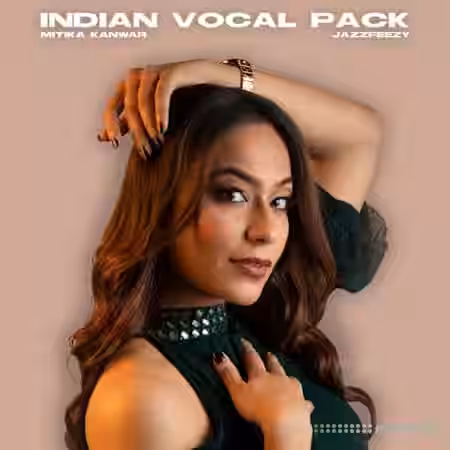 Jazzfeezy Indian Vocal Pack (Mitika Kanwar) [WAV] - Sample Pack Artwork