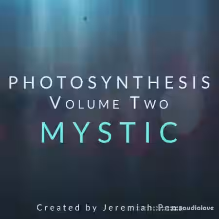 Jeremiah Pena Photosynthesis Vol.2 Mystic [KONTAKT] - Sample Pack Artwork