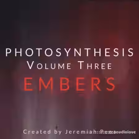 Jeremiah Pena Photosynthesis Vol.3 Embers [KONTAKT] - Sample Pack Artwork