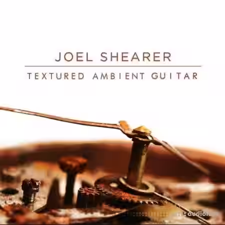 Joel Shearer Textured Ambient Guitar [WAV] - Sample Pack Artwork