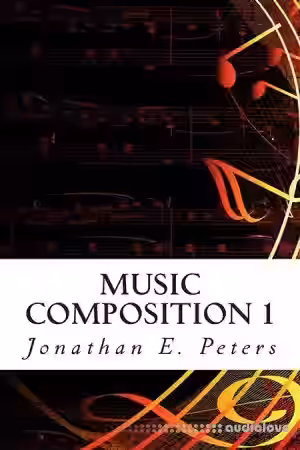 Jonathan E. Peters Music Composition 1 Learn how to compose well-written rhythms and melodies [TUTORiAL] - Sample Pack Artwork