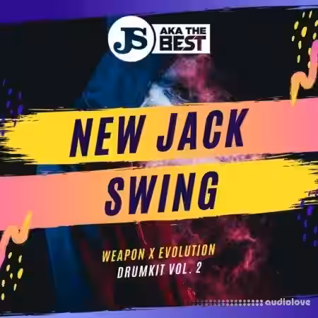 JS aka The Best Weapon X Evolution Vol. 2 New Jack Swing [WAV] - Sample Pack Artwork