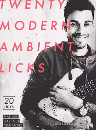 JTC Manuel Gardner Fernandes 20 Modern Ambient Licks [TUTORiAL] - Sample Pack Artwork