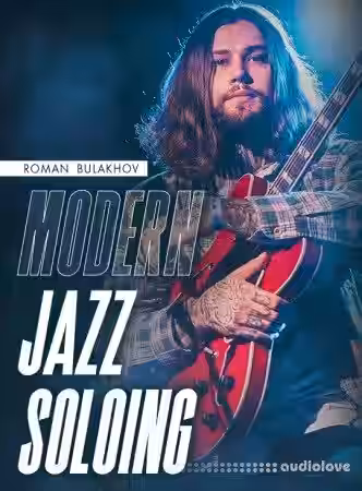 JTC Roman Bulakhov Modern Jazz Soloing [TUTORiAL] - Sample Pack Artwork