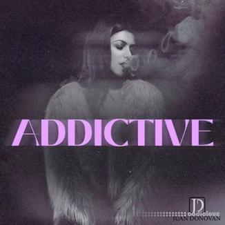 Juan Donovan Addictive [WAV, MiDi, Synth Presets]