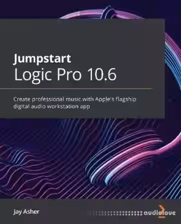 Jumpstart Logic Pro 10.6: Create professional music with Apple's flagship digital audio workstation app - Sample Pack Artwork