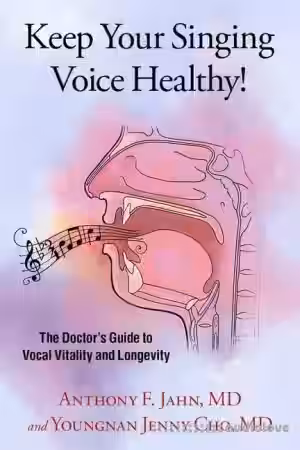 Keep Your Singing Voice Healthy!: The Doctor's Guide to Vocal Vitality and Longevity - Sample Pack Artwork