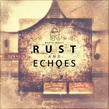 Kenny Barto Rust And Echoes [WAV] - Sample Pack Artwork