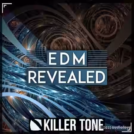 Killer Tone EDM Revealed [WAV, MiDi, Synth Presets] - Sample Pack Artwork