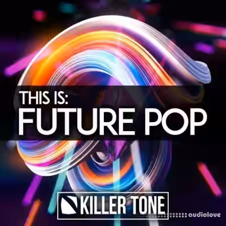 Killer Tone This Is Future Pop [WAV, MiDi, Synth Presets] - Sample Pack Artwork