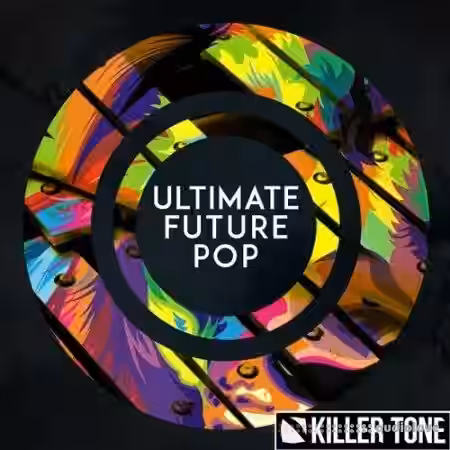 Killer Tone Ultimate Future Pop [WAV, Synth Presets] - Sample Pack Artwork