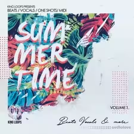 King Loops Summertime Beats And Vocals Volume 1 [WAV, MiDi] - Sample Pack Artwork