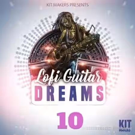 Kit Makers Lofi Guitar Dreams 10 [WAV] - Sample Pack Artwork