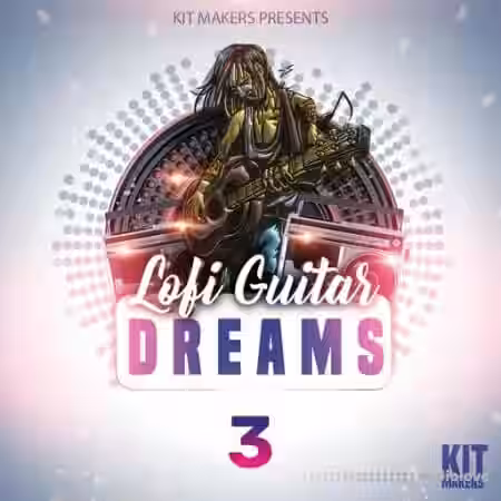 Kit Makers Lofi Guitar Dreams 3 [WAV] - Sample Pack Artwork