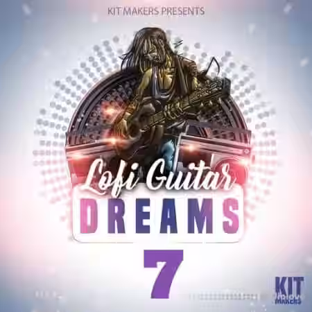 Kit Makers Lofi Guitar Dreams 7 [WAV] - Sample Pack Artwork