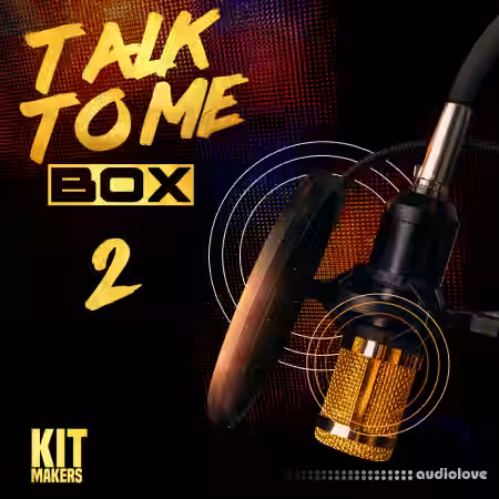 Kit Makers Talk To Me Box 2 [WAV] - Sample Pack Artwork