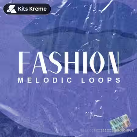 Kits Kreme Fashion (Melodic Loops) [WAV] - Sample Pack Artwork