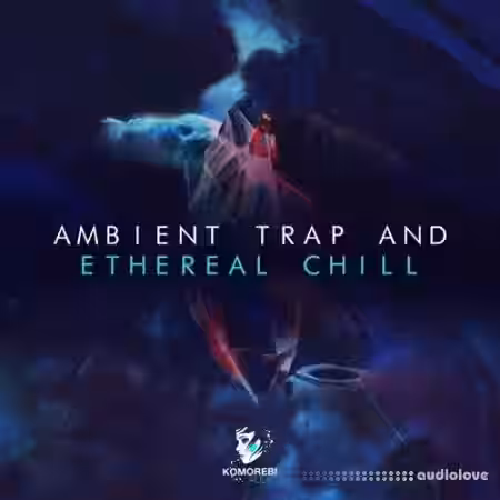 Komorebi Audio Ambient Trap And Ethereal Chill [WAV] - Sample Pack Artwork