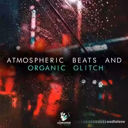 Komorebi Audio Atmospheric Beats and Organic Glitch [WAV] - Sample Pack Artwork