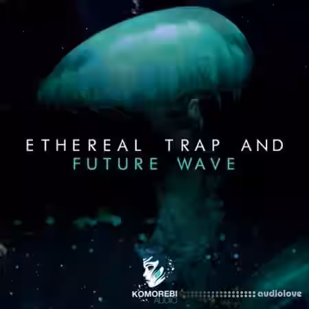 Komorebi Audio Ethereal Trap And Future Wave [WAV] - Sample Pack Artwork