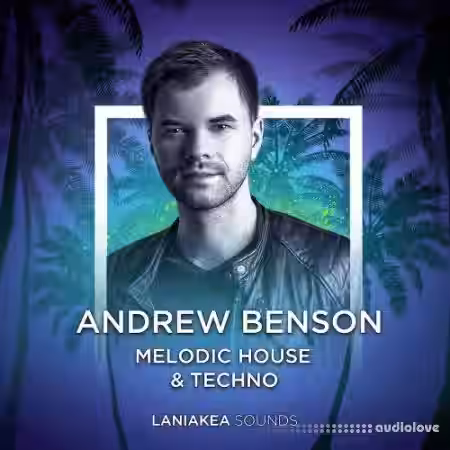 Laniakea Sounds Andrew Benson Melodic House and Techno [WAV, Synth Presets] - Sample Pack Artwork